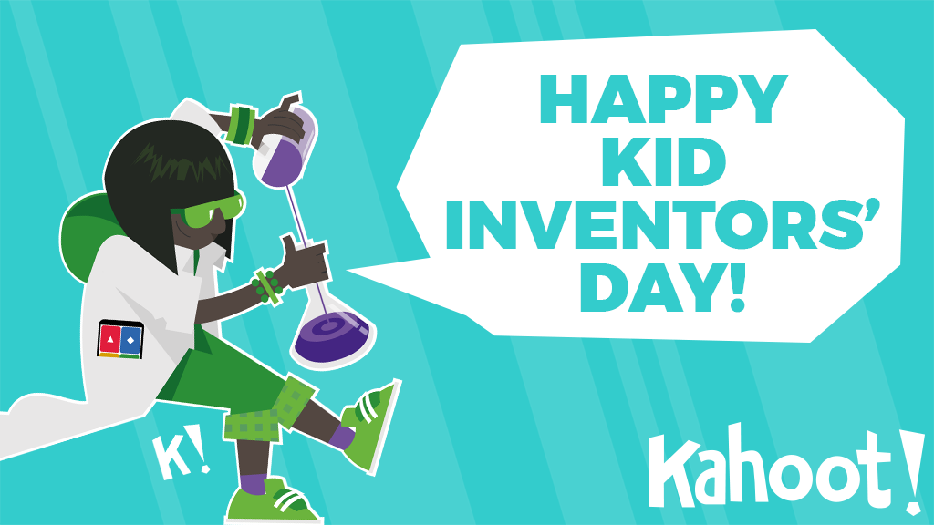 Celebrate Kid Inventors' Day with Kahoot!