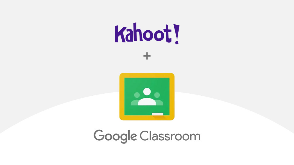 Google Classroom  Google for Education features Kahoot!