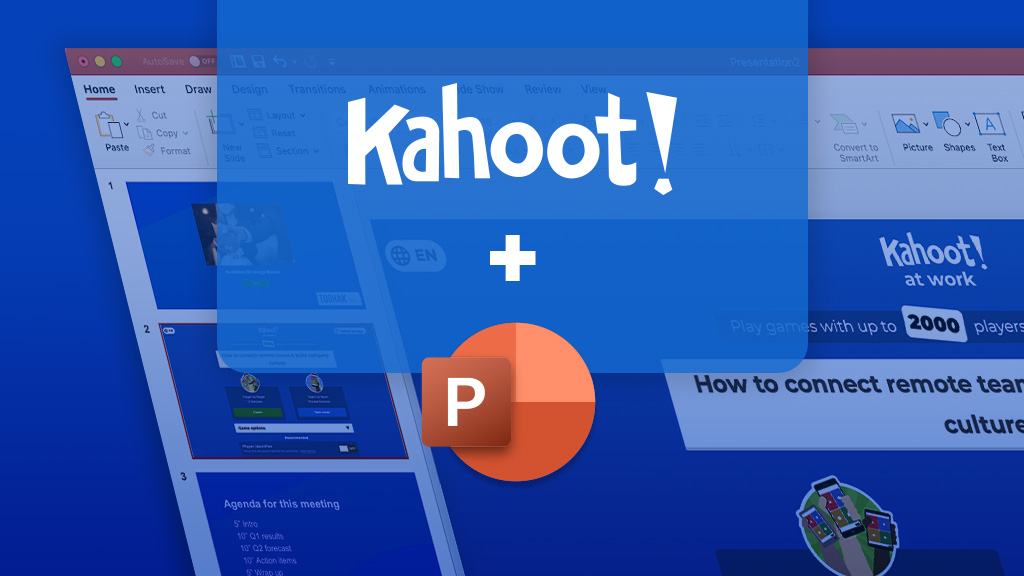 Kahoot! + PowerPoint | Deliver presentations to keep everyone energized