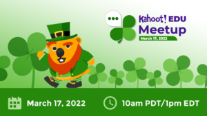 Last chance to register for Kahoot! EDU Meetup: Spring edition and join  20,000 educators on March 17!