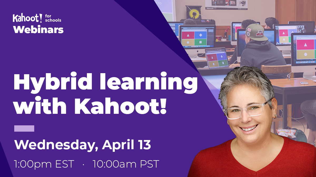 Free webinar: Hybrid Learning with Kahoot! and Leslie Fisher