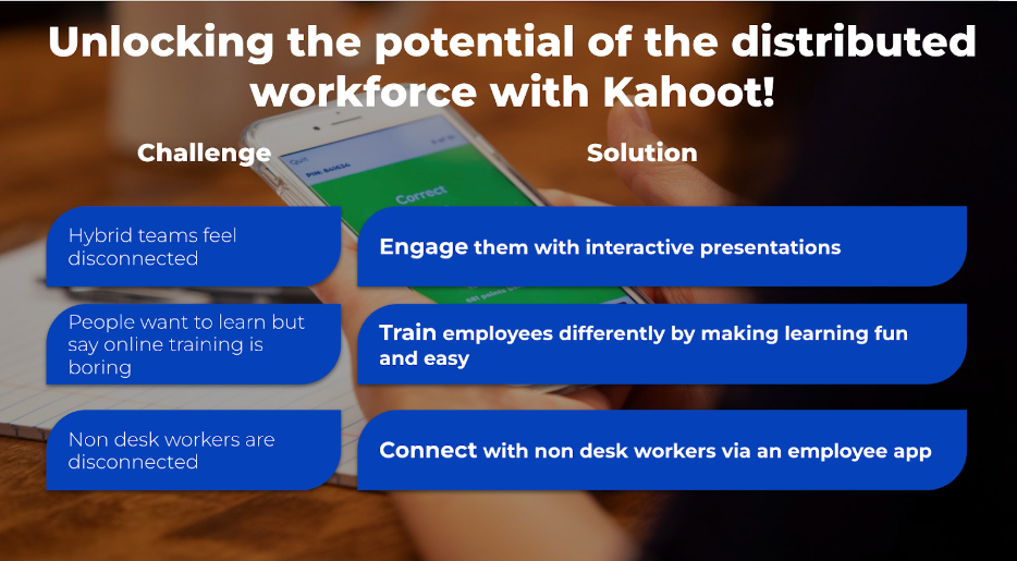 Unlocking the potential of the distributed workforce with Kahoot!