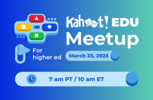 Last chance to register for Kahoot! EDU Meetup: Spring edition and join  20,000 educators on March 17!