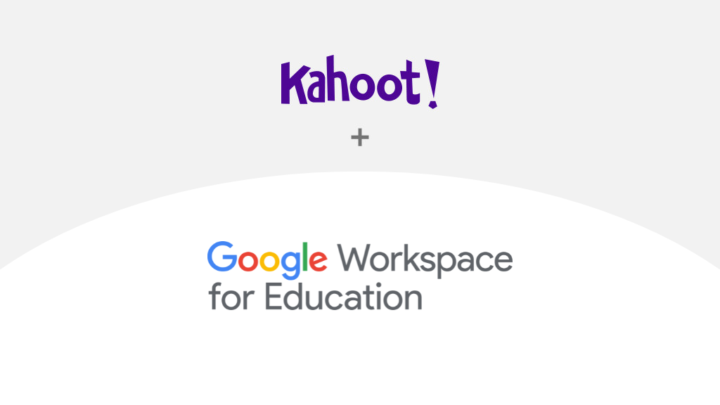 Google Classroom  Google for Education features Kahoot!