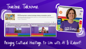 Melissa E- Teacher Takeover. Title 'Bringing cultural heritage to life with AI & Kahoot!'