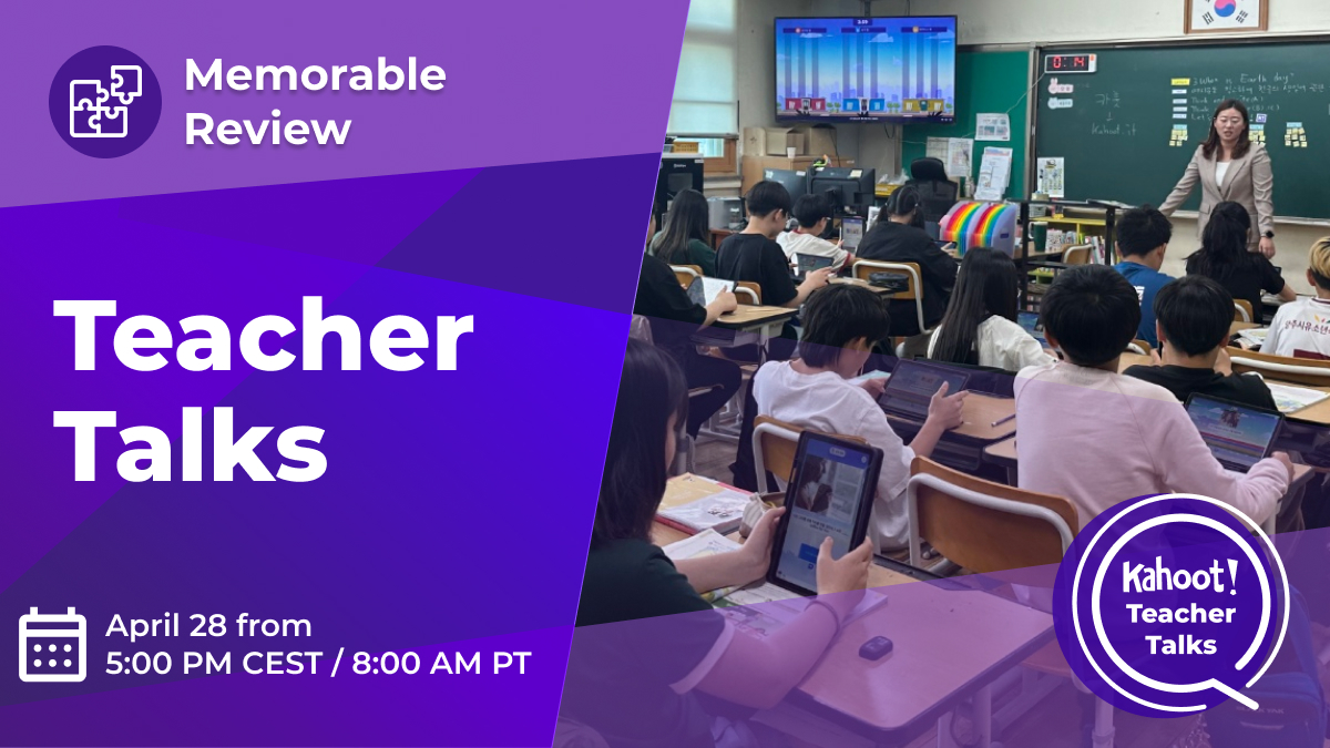 Teacher Talks webinar April 25, Memorable Review