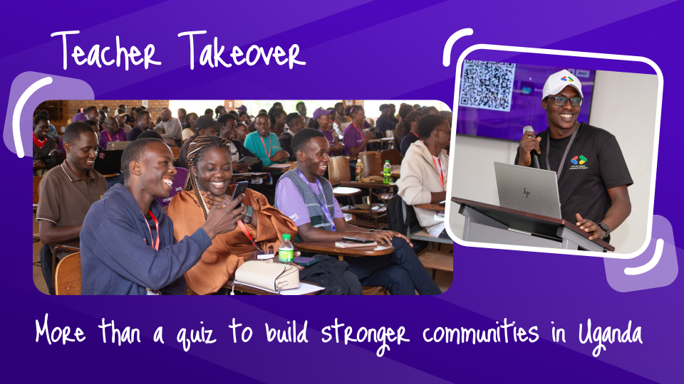 Teacher takeover blog cover, "More than a quiz to build stronger communities in Uganda" text with students smiling playing kahoot on phones