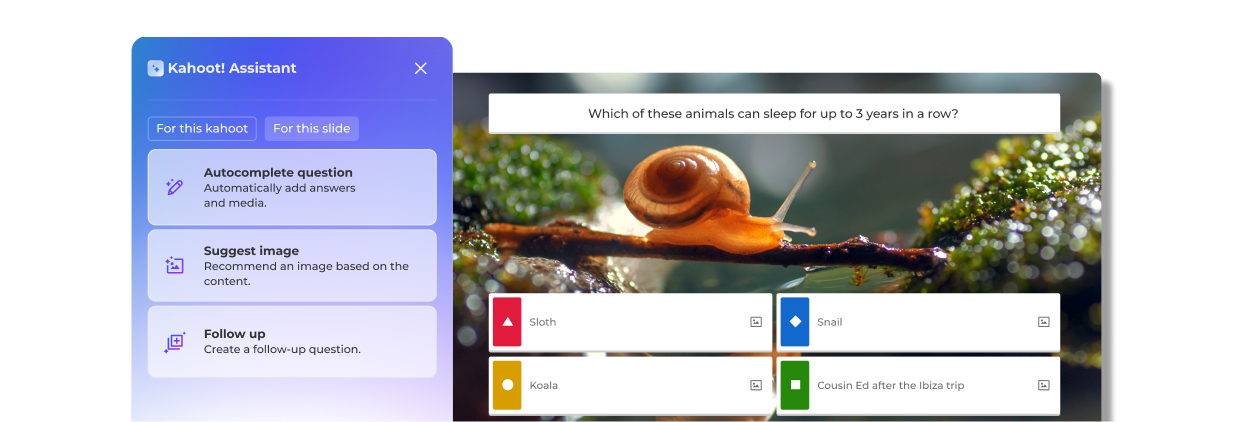 Kahoot! Assistant panel with Autocomplete question, Suggest image, and Follow up options, shown beside a kahoot question 'Which of these animals can sleep for up to 3 years in a row?' with a snail photo and four answer choices.