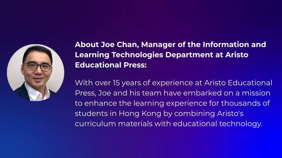 An image including a photo of Joe Chan, Manager of the Information and Learning Technologies Department at Aristo Educational Press, and a short description of his work at Aristo.